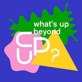 What's Up Beyond CUP?