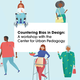 Countering Bias in Design: A workshop with CUP