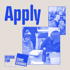 Apply to Design for Civic Change!